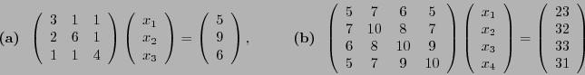\begin{displaymath}
\mbox{\bf (a)} \;\; \left(\begin{array}{ccc}
3 & 1 & 1\\
2 ...
...left(\begin{array}{c} 23 \\ 32 \\ 33 \\ 31 \end{array} \right)
\end{displaymath}
