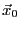 $\vec{x}_0$