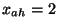 $x_{ah}=2\,$