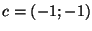 $c = (-1;-1)$