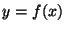 $y = f(x)$
