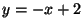 $y = -x +2$