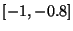 $[ -1,-0.8 ]$