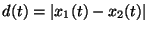 $d(t) = \vert x_1(t) - x_2(t)\vert$
