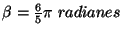 $\beta =\frac 65\pi \;radianes$
