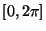 $\left[0,2\pi \right]$
