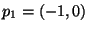 $p_1 =(-1,0)$