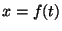 $x = f(t)$