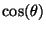 $\cos(\theta)$