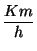 $\displaystyle \frac{Km}{h}$