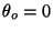 $\theta_o = 0$