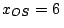 $x_{OS} = 6\,$