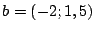 $b = (-2;1,5)$
