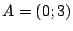 $A = (0;3)$