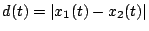 $d(t) = \vert x_1(t) - x_2(t)\vert$