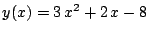 $y(x) =3\,x^2 + 2\,x - 8$