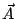 $\vec{A}$