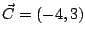 $\vec{C} = (-4, 3)$