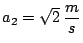 $a_2 = \sqrt2\, \displaystyle \frac{m}{s}$