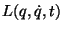$L(q,\dot{q},t)$