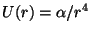 $U(r) = \alpha/r^4$