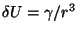 $\delta U = \gamma/ r^3$