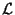 ${\cal L}$