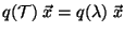 $q({\cal T}) \; {\vec x} = q(\lambda) \; {\vec x}$