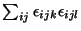 $\sum_{ij} \epsilon_{ijk} \epsilon_{ijl}$
