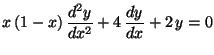 $\displaystyle x \,(1 - x) \,\frac{d^2y}{dx^2}
+ 4 \,\frac{dy}{dx} + 2 \,y = 0$