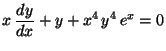 $\displaystyle x \,\frac{dy}{dx} + y + x^4 \,y^4 \,e^x = 0$