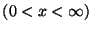 $(0< x < \infty)$