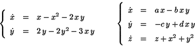 \begin{displaymath}
\left\{
\begin{array}{ccl}
\displaystyle \dot{x} &=& x...
...isplaystyle \dot{z} &=& z + x^2 + y^2
\end{array}
\right.
\end{displaymath}