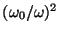 $(\omega_0 / \omega)^2$