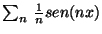 $\sum_n \, \frac{1}{n} sen(nx)$