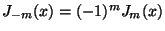 $J_{-m}(x) = (-1)^m J_m(x)$