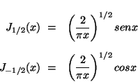 \begin{displaymath}
\renewedcommand {arraystretch}{2.0}
\begin{array}{rl}
J_{...
...displaystyle \frac{2}{\pi x} \right)^{1/2} cos x
\end{array}
\end{displaymath}