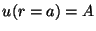 $u(r=a) = A$