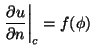 $\left. \displaystyle\frac{\partial u}{\partial n}\right\vert _c
= f(\phi)$