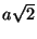 $a \sqrt{2}$
