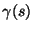 $\gamma(s)$