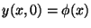 $y(x,0) = \phi(x)$