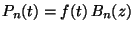 $P_n(t) = f(t) \, B_n(z)$