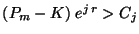 $(P_m - K) \;e^{j \,r} > C_j$