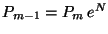 $P_{m-1} = P_m \,e^N$