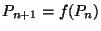 $P_{n+1} = f(P_n)$