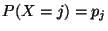 $P(X=j) = p_j$