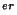 $^{er}$
