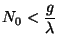 $N_0 < \displaystyle\frac{g}{\lambda}$