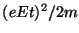 $(eEt)^2/2m$